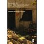 Lessons in Post-War Reconstruction : Case Studies from Lebanon in the Aftermath of the 2006 War