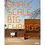 Small Scale, Big Change