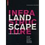 Landscape Infrastructure, Case studies by SWA  (Second and Revised Edition)