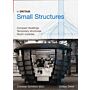 In Detail: Small Structures