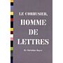 Le Corbusier,  Homme de Lettres (Paperback, English language)