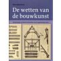 De wetten van de bouwkunst. Nederlandse architectuurboeken in de negentiende eeuw