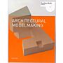 Architectural Modelmaking