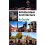 Amsterdam Architecture - A Guide (7th updated and revised edition, 2018)