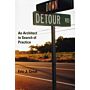 Down Detour Road: An Architect in Search of Practice