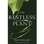The Restless Plant