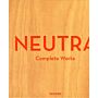 Neutra - The Complete Works