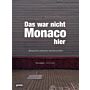 Das war nicht Monaco hier