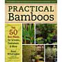 Practical Bamboos_ The 50 best plants for screens, containers & more