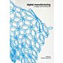 Digital manufacturing in Design and Architecture