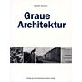 Graue Architektur - Bauen im Westdeutschland der Nachkriegszeit