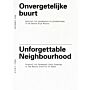 Onvergetelijke buurt / Unforgettable Neighbourhood