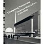 Designing Tomorrow : America's World's Fairs of the 1930s