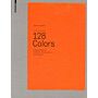 128 Colors. A sample book for Architects, Conservators and Designers