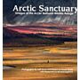 Arctic Sanctuary - Images of the Arctic National Wildlife Refuge