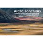 Arctic Sanctuary - Images of the Arctic National Wildlife Refuge