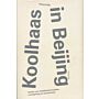 Koolhaas in Beijing (Dutch Language)