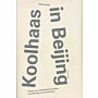 Koolhaas in Beijing (Dutch Language)