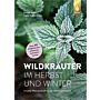 Wildkräuter - Im Herbst und Winter