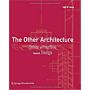 The Other Architecture : Tasks of Practice beyond Design