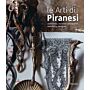 Le arti di Piranesi. Architetto, incisore, antiquario, vedutista, designer