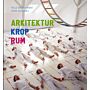 Arkitektur Krop Rum (Danish language)