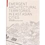 Emergent Architectural Territories in East Asian Cities