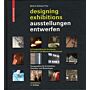 Designing Exhibitions - A Compendium for Architects, Designers and Museum Professionals