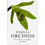 Vanilla Orchids. Natural History and Cultivation