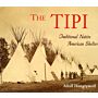 The Tipi - Traditional Native American Shelter