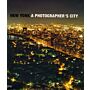 New York - A Photographer's City