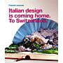 Italian design is coming home. To Switzerland