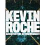 Kevin Roche - Architecture as Environment