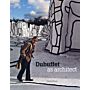 Dubuffet as architect