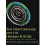 The New Universe and the Human Future