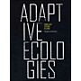 Adaptive Ecologies - Correlated Systems of Living
