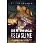 Sex, Drugs, and Sea Slime