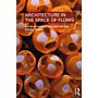 Architecture in the Space of Flows (paperback)