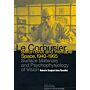 Le Corbusier - Béton Brut and Ineffable Space 1940-1965
