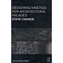 State Change - Designing Kinetics for Architectural Facades