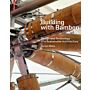 Building with Bamboo - Design and Technology of a Sustainable Architecture