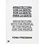 Yona Friedman - Architecture with the people, by the people, for the people