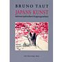 Bruno Taut - Japans Kunst mit europäischen Augen gesehen