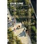 High Line - The Inside Story of New York City's Park in the Sky