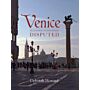 Venice Disputed - Marc'Antonio Barbaro and Venetian Architecture 1550-1600