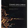 Toward Zero Carbon - The Chicago Central Area DeCarbonization Plan