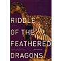 Riddle of the Feathered Dragons