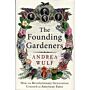The Founding Gardeners - How the revolutionary generation created an American Eden