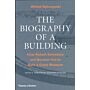 The Biography of a Building
