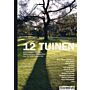 12 Tuinen - Landschapsarchitecten, tuinontwerpers en eigenaren over de hedendaagse tuin